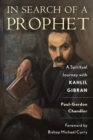 Image for In search of a prophet  : a spiritual journey with Kahlil Gibran