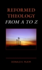 Image for Reformed theology from A to Z