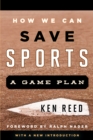Image for How we can save sports  : a game plan