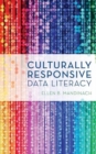 Image for Culturally responsive data literacy  : an important construct for all educators