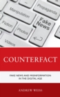 Image for Counterfact: Fake News and Misinformation in the Digital Information Age