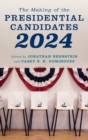 Image for The Making of the Presidential Candidates 2024