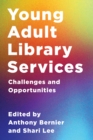 Image for Young adult library services  : challenges and opportunities