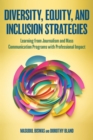 Image for Diversity, Equity, and Inclusion Strategies: Learning from Journalism and Mass Communication Programs With Professional Impact