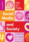 Image for Social Media and Society : An Introduction to the Mass Media Landscape