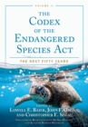 Image for The codex of the Endangered Species Act  : the next fifty yearsVolume II