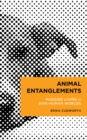 Image for Animal entanglements  : muddied living in dog-human worlds