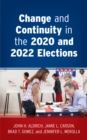Image for Change and Continuity in the 2020 and 2022 Elections