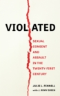 Image for Violated : Sexual Consent and Assault in the Twenty-First Century