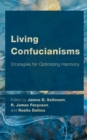 Image for Living confucianisms  : strategies for optimizing harmony