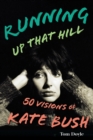 Image for Running Up That Hill: 50 Visions of Kate Bush