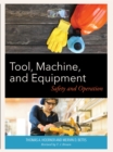 Image for Tool, machine, and equipment  : safety and operation