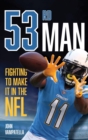 Image for 53rd Man: Fighting to Make It in the NFL