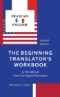 Image for The Beginning Translator&#39;s Workbook