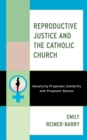 Image for Reproductive Justice and the Catholic Church