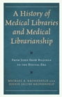 Image for A History of Medical Libraries and Medical Librarianship