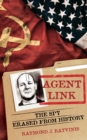 Image for Agent Link  : the spy erased from history