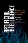 Image for Artificial intelligence  : rise of the lightspeed learners