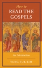 Image for How to read the Gospels