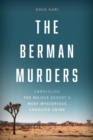 Image for The Berman murders  : unraveling the Mojave Desert&#39;s most mysterious unsolved crime