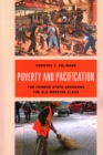 Image for Poverty and pacification  : the Chinese state abandons the old working class