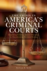 Image for The crisis in America&#39;s criminal courts  : improving criminal justice outcomes by transforming decision-making