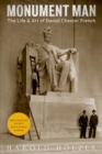 Image for Monument Man : The Life &amp; Art of Daniel Chester French