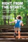 Image for Right from the start  : a practical guide for helping young children with autism