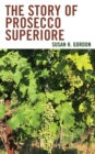 Image for The story of Prosecco Superiore