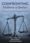 Image for Confronting Failures of Justice : Getting Away with Murder and Rape