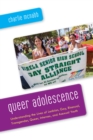 Image for Queer adolescence  : understanding the lives of lesbian, gay, bisexual, transgender, queer, intersex, and asexual youth