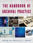 Image for The handbook of archival practice
