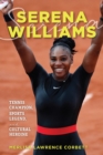 Image for Serena Williams  : tennis champion, sports legend, and cultural heroine