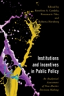 Image for Institutions and incentives in public policy  : an analytical assessment of non-market decision-making