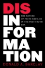 Image for Disinformation  : the nature of facts and lies in the post-truth era