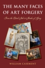 Image for The many faces of art forgery  : from the dark side to shades of gray