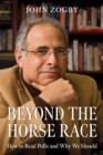 Image for Beyond the Horse Race : How to Read Polls and Why We Should