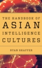 Image for The Handbook of Asian Intelligence Cultures