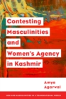Image for Contesting Masculinities and Women’s Agency in Kashmir