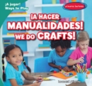 Image for hacer manualidades! / We Do Crafts!
