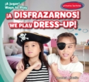 Image for disfrazarnos! / We Play Dress-up!