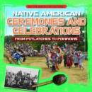 Image for Native American Ceremonies and Celebrations: From Potlatches to Powwows