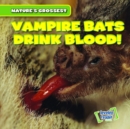 Image for Vampire Bats Drink Blood!