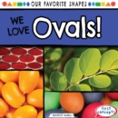Image for We Love Ovals!