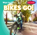 Image for Bikes Go!