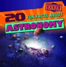 Image for 20 Fun Facts About Astronomy