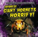 Image for Japanese Giant Hornets Horrify!