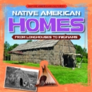 Image for Native American Homes: From Longhouses to Wigwams