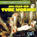 Image for 250-Year-Old Tube Worms!