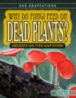 Image for Why Do Fungi Feed on Dead Plants?